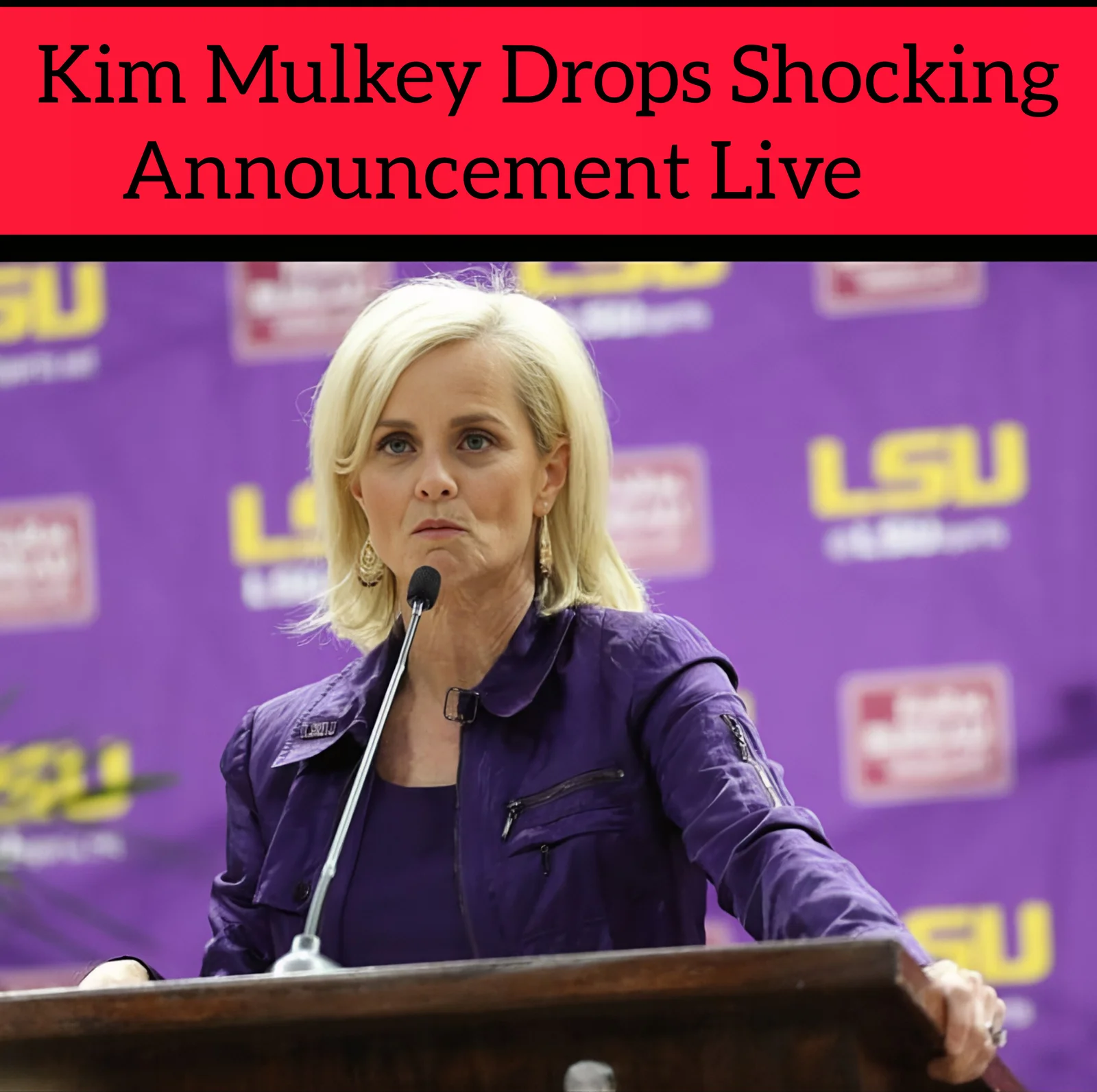 Breaking: LSU Basketball Coach Kim Mulkey Drops Shocking Announcement Live